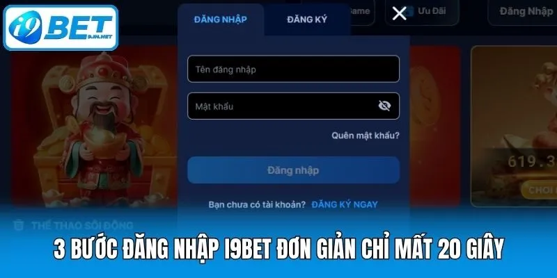 3 bước đăng nhập i9bet đơn giản chỉ mất 20 giây