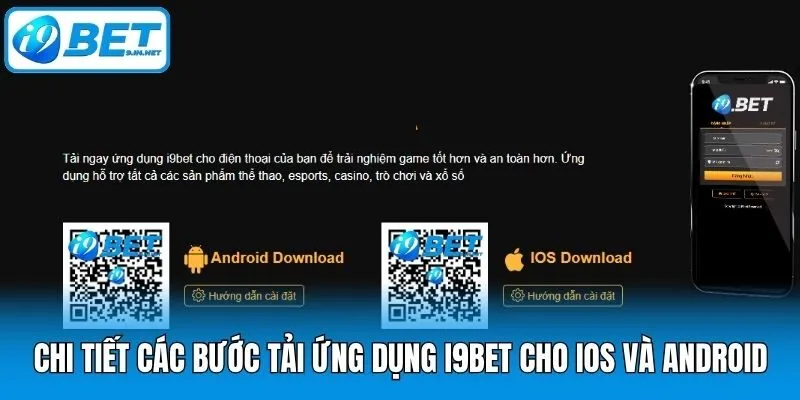 Chi tiết các bước tải ứng dụng i9bet cho iOS và Android