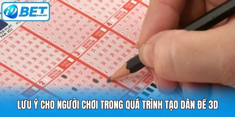 Lưu ý cho người chơi trong quá trình tạo dàn đề 3D