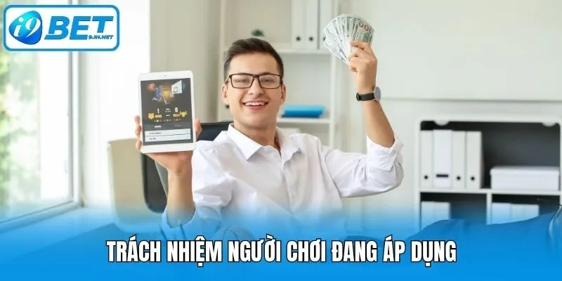 Trách nhiệm người chơi đang áp dụng